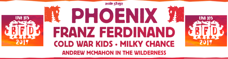 Live 105's BFD 2017: Phoenix, Franz Ferdinand, Cold War Kids, Milky Chance & Andrew McMahon at Shoreline Amphitheatre