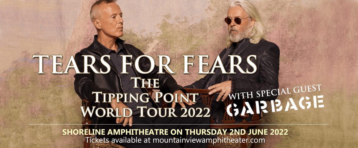 Tears for Fears & Garbage Tickets, 2nd June