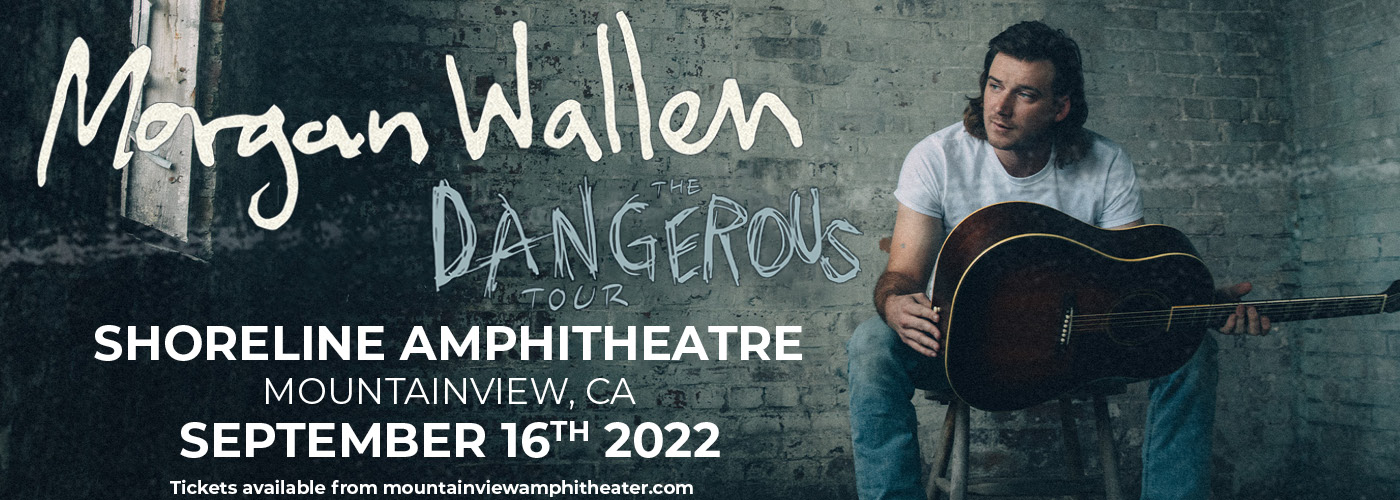 Morgan Wallen: Dangerous Tour at Shoreline Amphitheatre