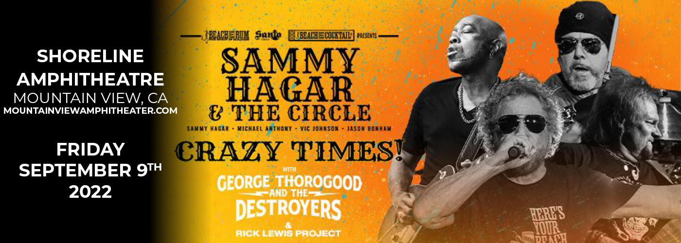 Sammy Hagar and the Circle: Crazy Times Tour with George Thorogood & The Destroyers at Shoreline Amphitheatre