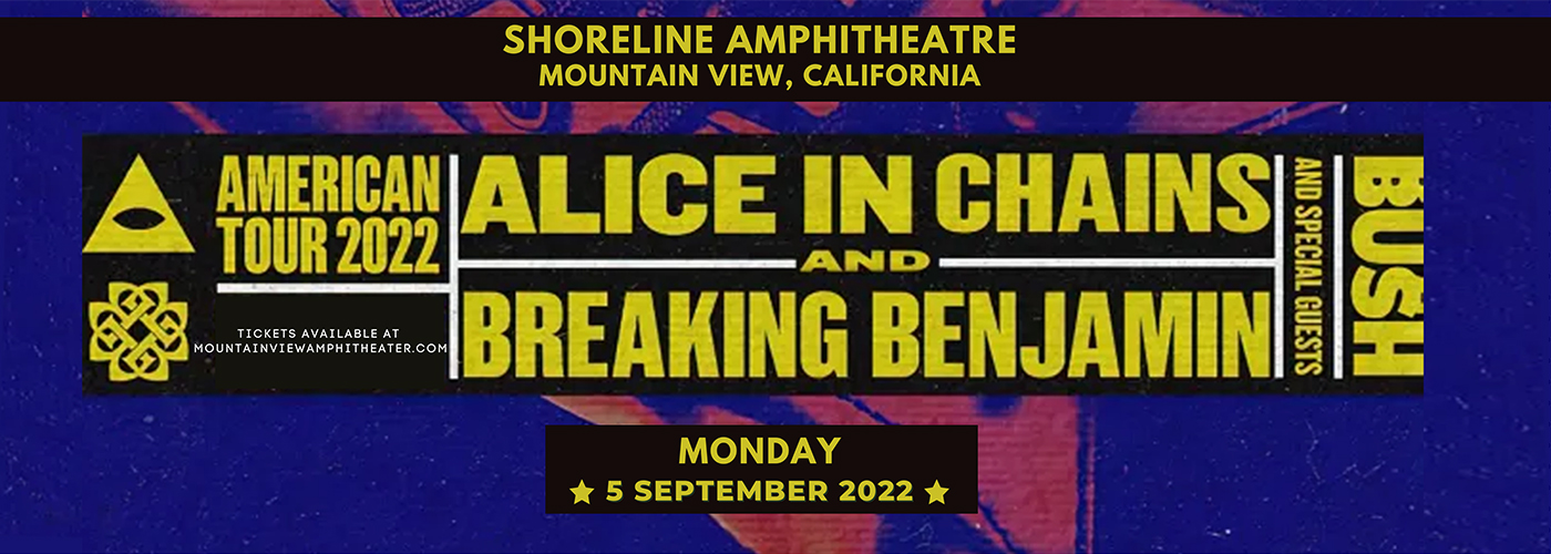 Alice in Chains & Breaking Benjamin at Shoreline Amphitheatre