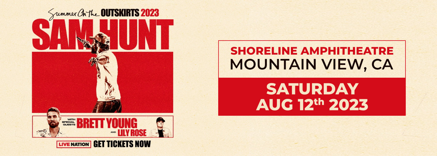 Sam Hunt, Bretty Young & Lily Rose at Shoreline Amphitheatre